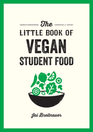 The Little Book of Vegan Student Food - Kaye Alexa