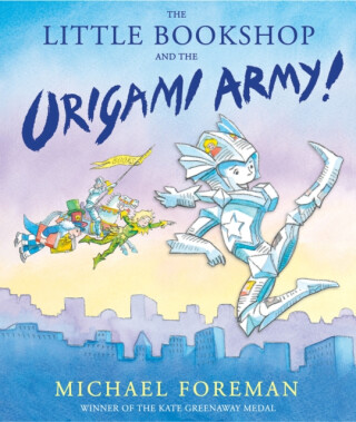 The Little Bookshop and the Origami Army - Michael Foreman