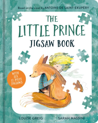 The Little Prince Jigsaw Book - Antoine de Saint-Exupéry,Louise Greig