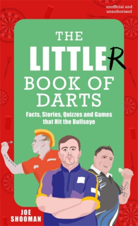 The Little(r) Book of Darts - Joe Shooman