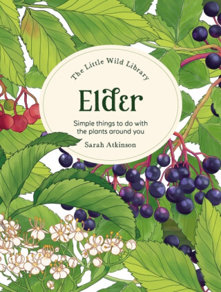 The Little Wild Library: Elder - Clare Gogerty