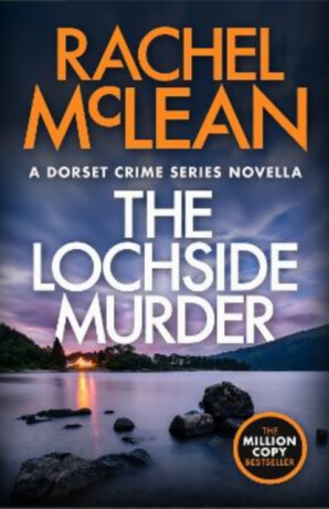 The Lochside Murder - Rachel McLean
