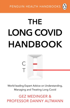 The Long Covid Handbook - Gez Medinger,Professor Danny Altmann