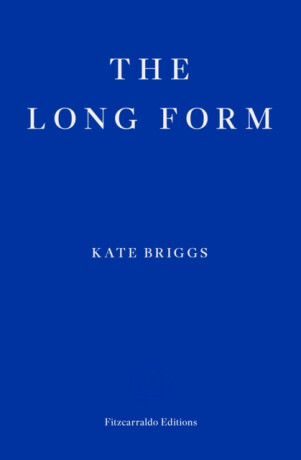 The Long Form - Kate Briggs