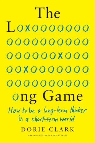 The Long Game - Dorie Clark