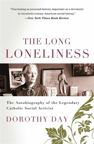 The Long Loneliness - Dorothy Day