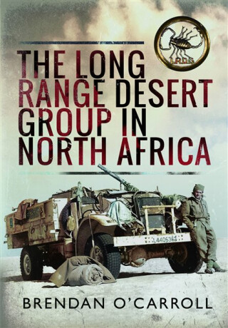 The Long Range Desert Group in North Africa - Brendan O'Carroll