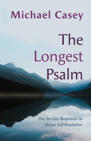 The Longest Psalm - Michael Casey
