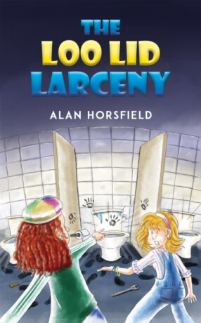 The Loo Lid Larceny - Alan Horsfield