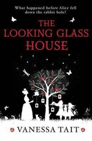 The Looking Glass House - Tait Vanessa
