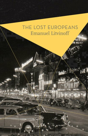 The Lost Europeans - Emanuel Litvinoff