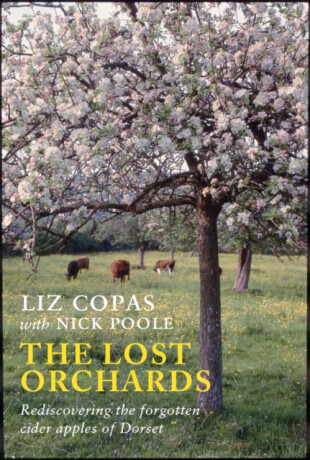 The Lost Orchards - Liz Copas,Nick Poole