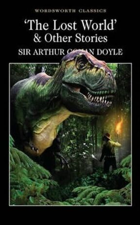 The Lost World & Other Stories - Arthur Conan Doyle