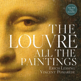 The Louvre: All The Paintings - Vincent Pomarede