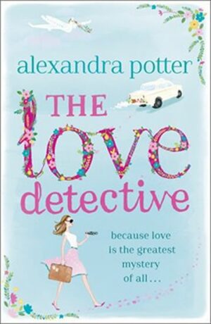 The Love Detective - Alexandra Potter