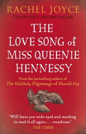 The Love Song of Miss Queenie Hennessy - Rachel Joyceová