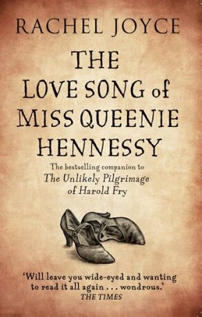 The Love Song of Miss Queenie Hennessy - Rachel Joyceová