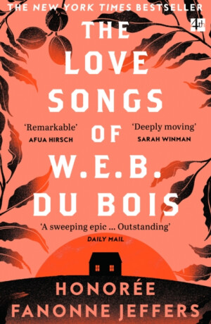 The Love Songs of W.E.B. Du Bois - Honoree Fanonne Jeffers