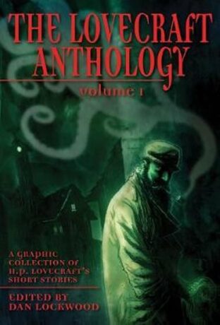 The Lovecraft Anthology Volume 1 - Howard P. Lovecraft,Dan Lockwood