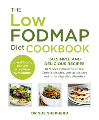 The Low-FODMAP Diet Cookbook - Dr. Sue Shepherd