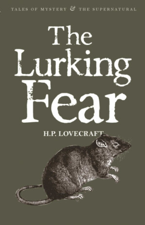 The Lurking Fear: Collected Short Stories Volume Four - Howard P. Lovecraft