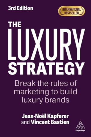 The Luxury Strategy - Jean-Noel Kapferer,Vincent Bastien