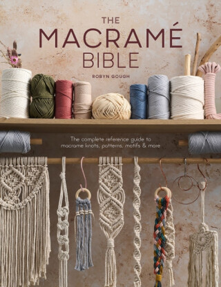 The Macrame Bible - Robyn Gough