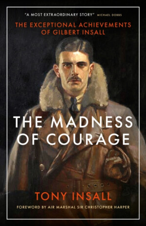 The Madness of Courage - Tony Insall