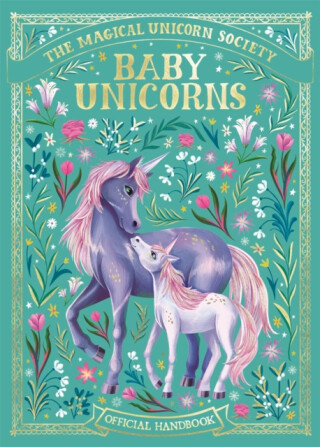 The Magical Unicorn Society: Baby Unicorns - Anne Marie Ryan,Valentina Luz