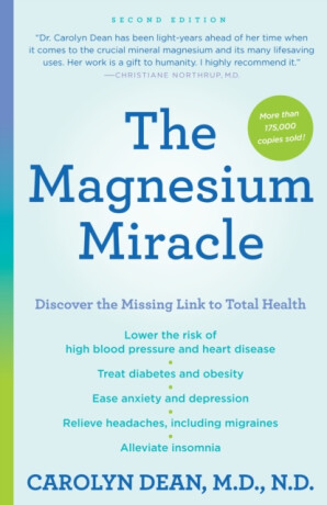 The Magnesium Miracle (Second Edition) - Carolyn Deanová