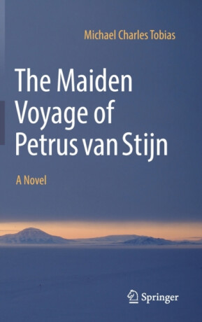 The Maiden Voyage of Petrus van Stijn - Michael Charles Tobias