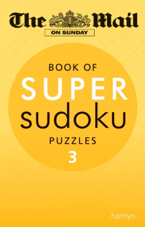 The Mail on Sunday: Super Sudoku Volume 3 - The Mail On Sunday