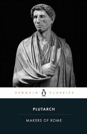 The Makers of Rome - Plutarch