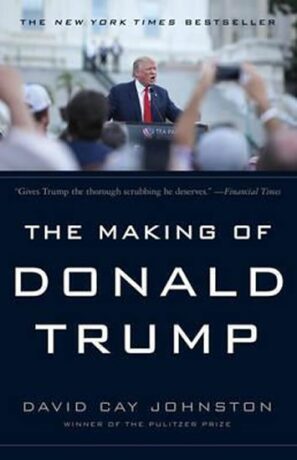 The Making of Donald Trump - Johnston David Cay