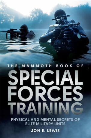 The Mammoth Book Of Special Forces Training - Lewis Jon E.