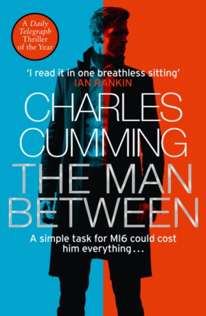 The Man Between - Charles Cumming
