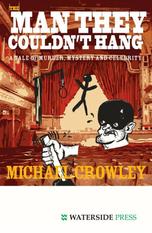 The Man They Couldn't Hang - Michael Crowley
