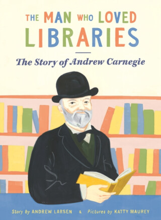 The Man who Loved Libraries - Andrew Larsen
