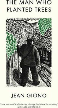 The Man Who Planted Trees - Jean Giono