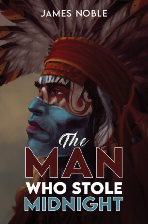 The Man who Stole Midnight - James Noble