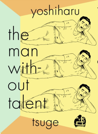 The Man Without Talent - Yoshiharu Tsuge