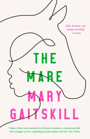 The Mare - Mary Gaitskill