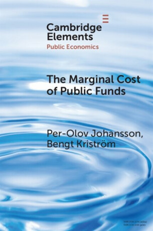 The Marginal Cost of Public Funds - Bengt  Kristrom,Per-Olov  Johansson