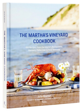 The Martha's Vineyard Cookbook - Juli Vanderhoop,Julia Blanter