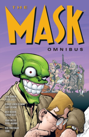 The Mask Omnibus Volume 2 (Second Edition) - John Arcudi,Peter Gross,Evan Dorkin