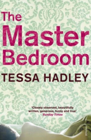 The Master Bedroom - Tessa Hadley