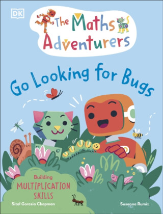 The Maths Adventurers Go Looking for Bugs - Sital Gorasia Chapman