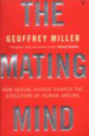 The Mating Mind - Miller Geoffrey