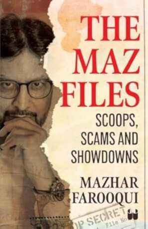 The Maz Files - Mazhar Farooqui