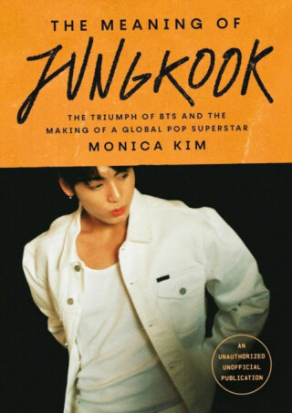 The Meaning of Jungkook - Monika Kim